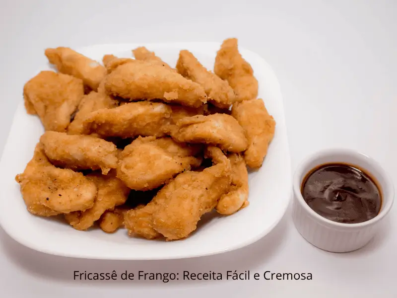 Fricassê de Frango: Receita Fácil e Cremosa